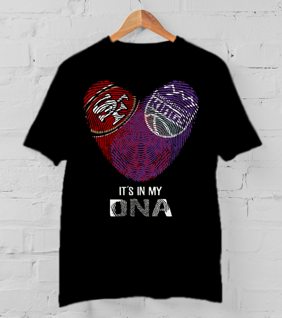 49ers Sacramento Kings It's In My Dna Fingerprint Heart T-Shirt