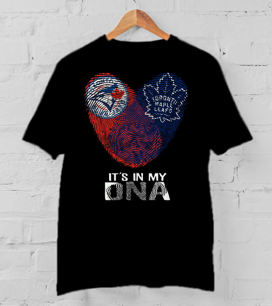 Toronto Blue Jays Toronto Maple Leafs It's In My Dna Fingerprint T-Shirt