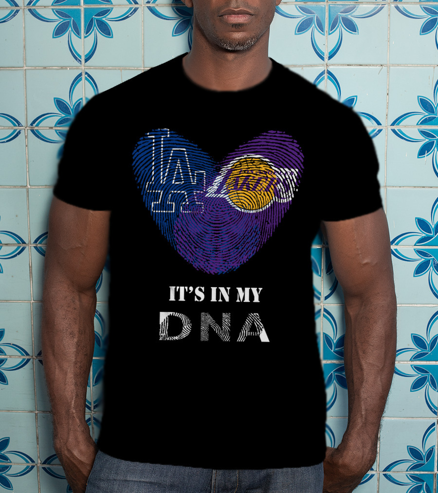 It's In My DNA Dodgers Lakers T-Shirt