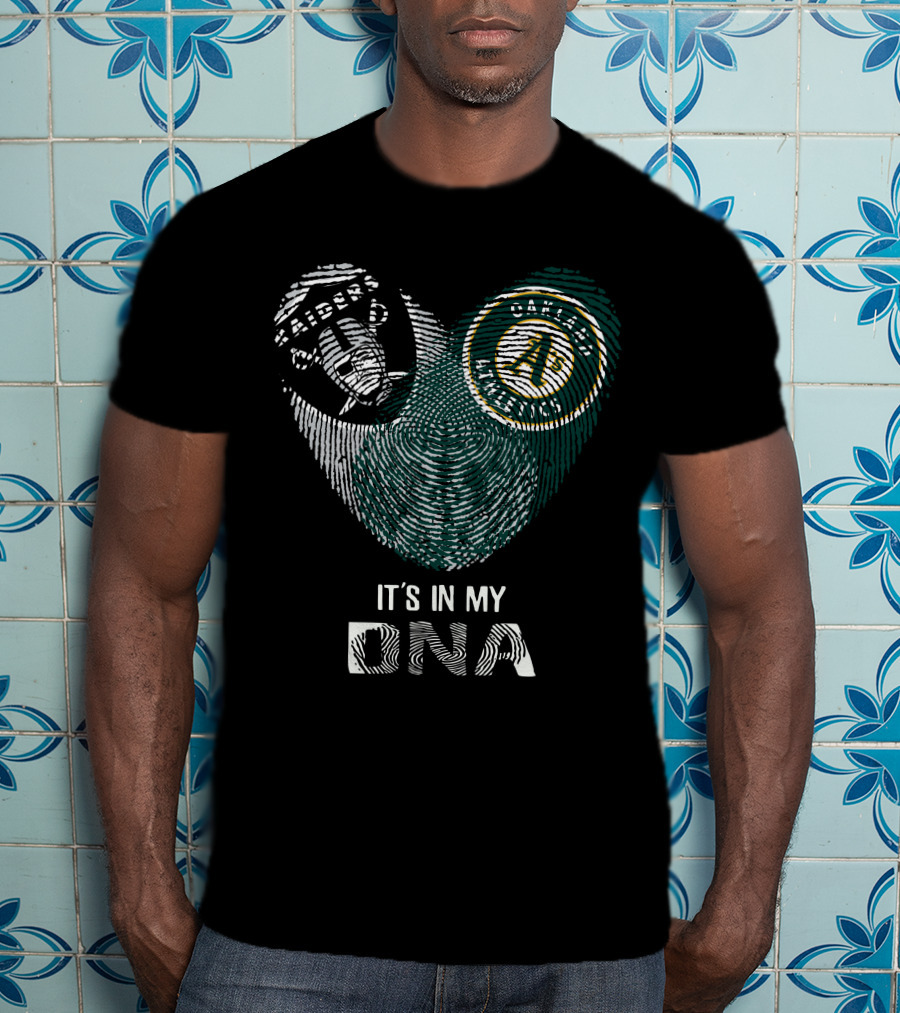 Raiders Athletics Oakland A's It's In My DNA T-Shirt