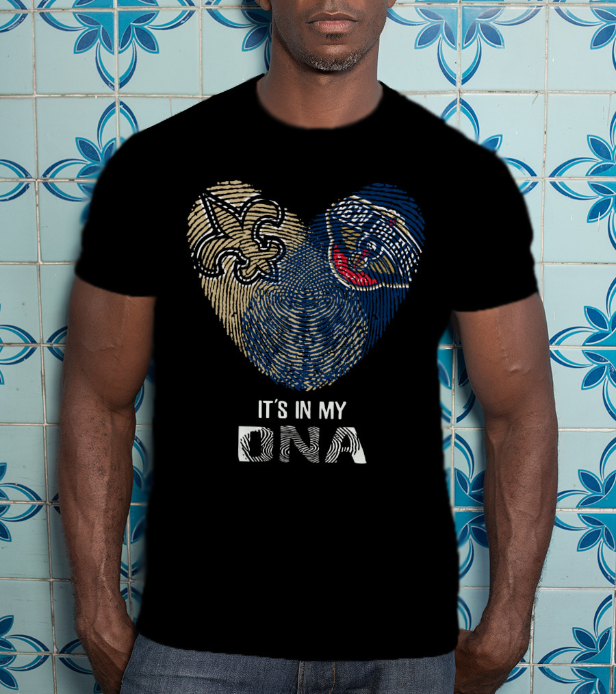 New Orleans Saints Pelicans It's In My DNA T-Shirt