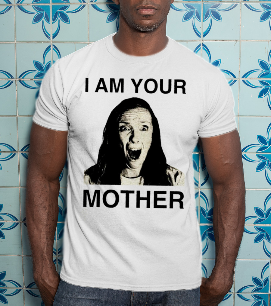 I AM YOUR MOTHER Scream Face T-Shirt