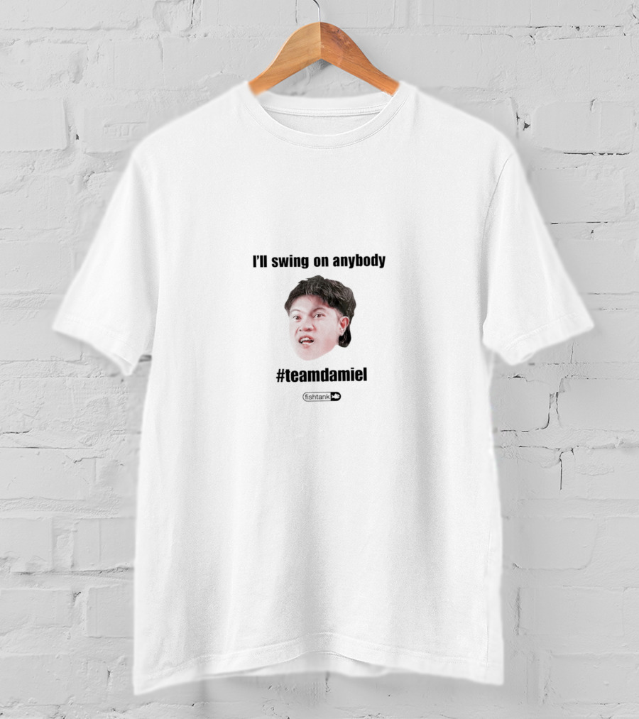 I’ll Swing On Anybody #Teamdamiel Fishtank T-Shirt