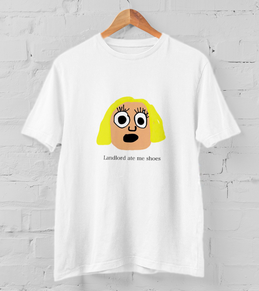 Landlord Ate Me Shoes Blonde Cartoon Face T-Shirt