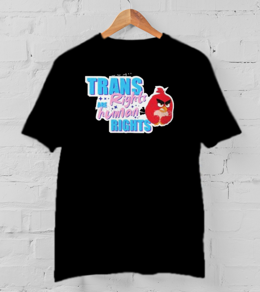 TRANS Rights Are Human RIGHTS Angry Bird T-Shirt