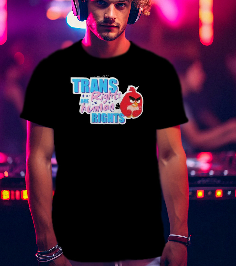 TRANS Rights Are Human RIGHTS Angry Bird T-Shirt