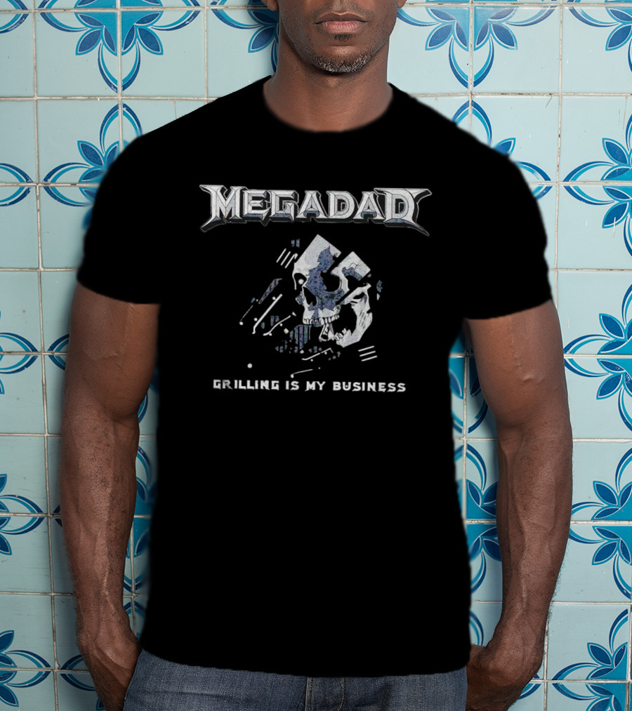 MegaDad Grilling Is My Business Skull T-Shirt