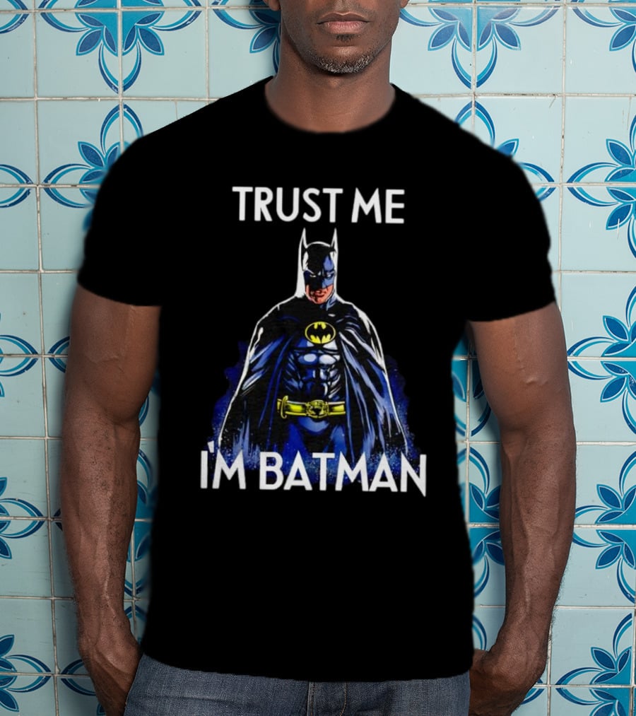 Trust Me I'm Batman T-Shirt