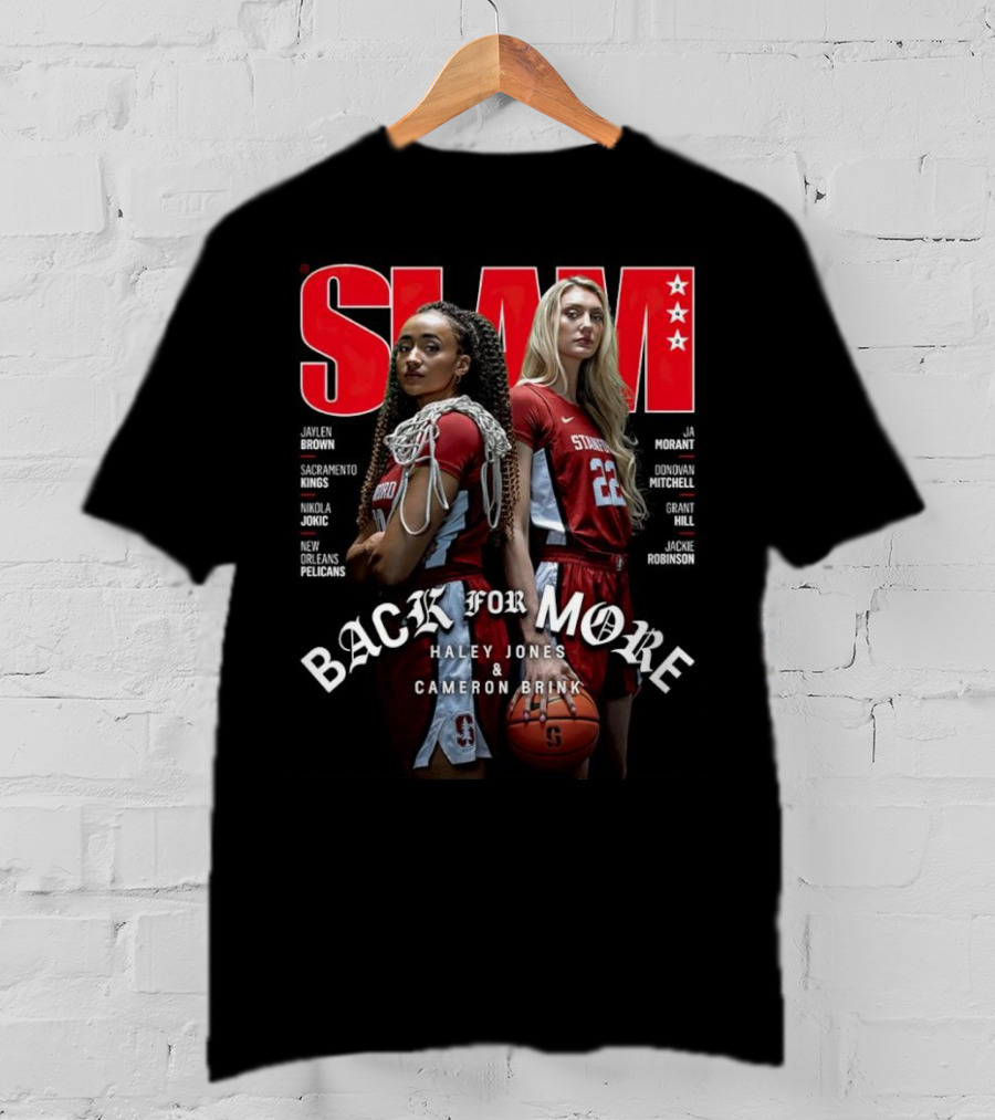 SLAM 242 Haley Jones Cameron Brink Back For More Stanford Basketball T-Shirt