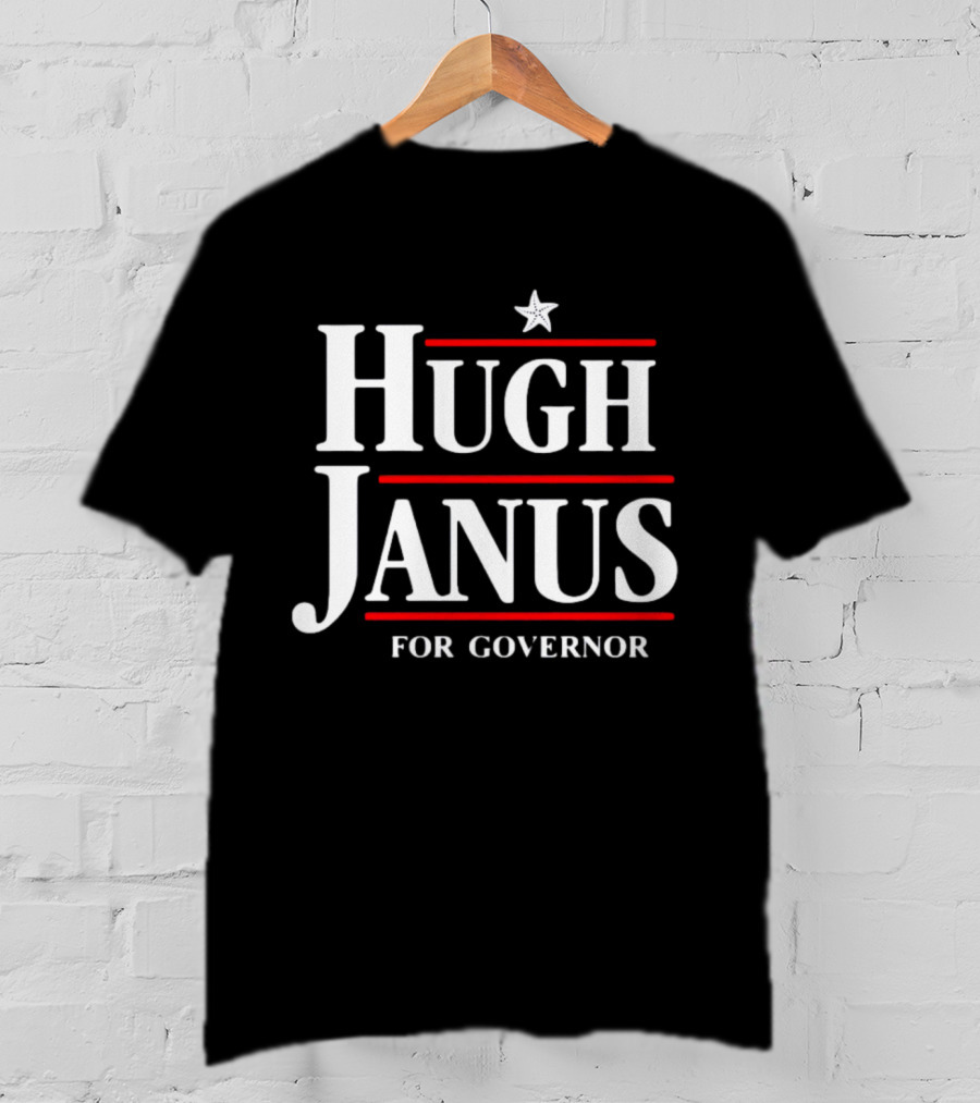Hugh Janus For Governor Campaign Star T-Shirt