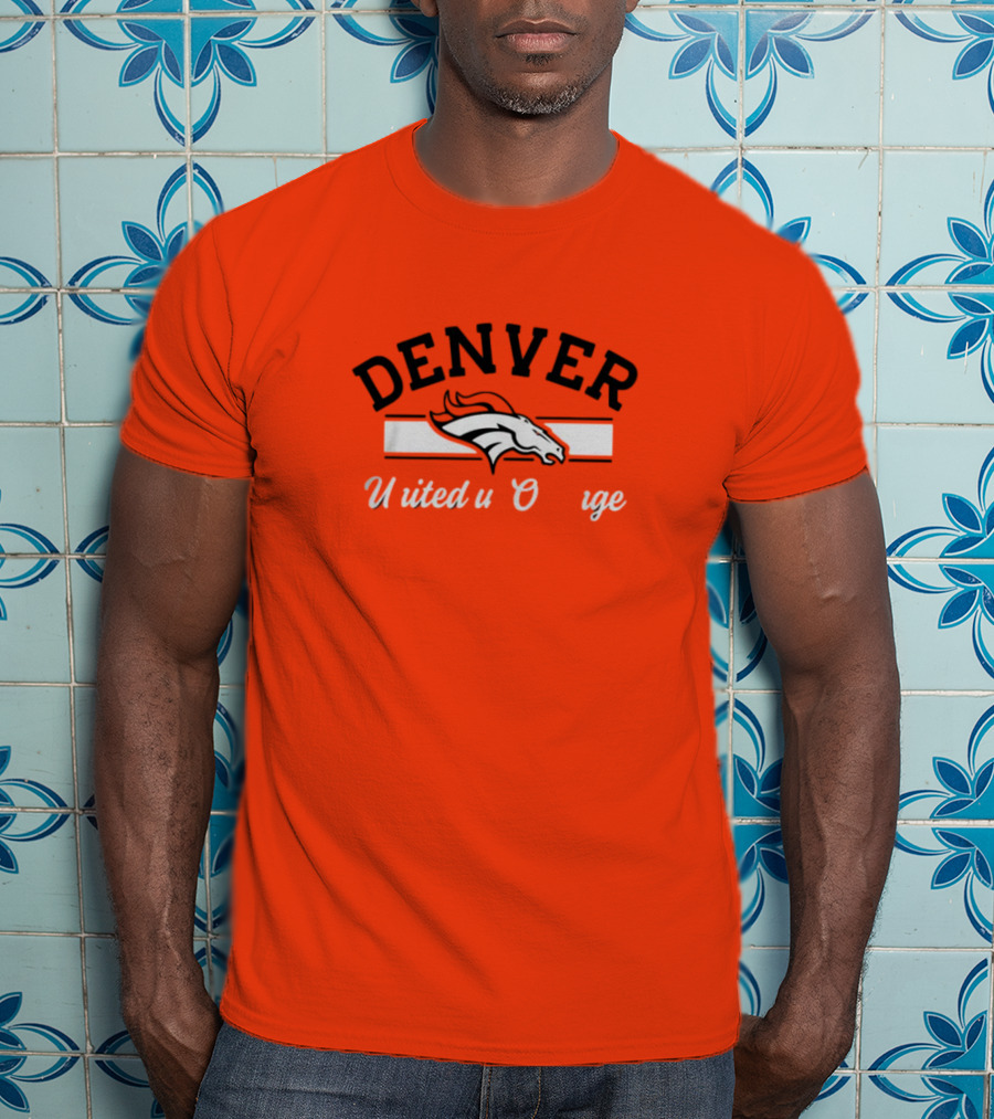 Denver Broncos United In Orange T-Shirt