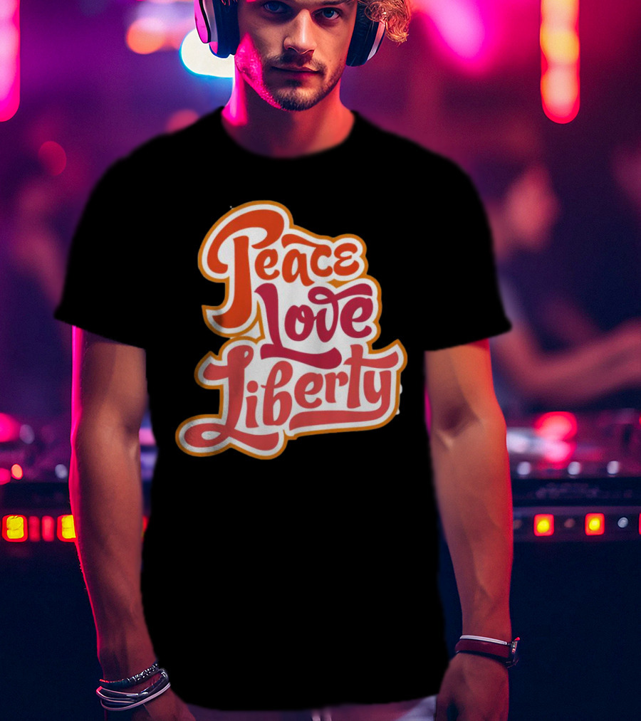 Peace Love Liberty Vintage Groovy Typography T-Shirt