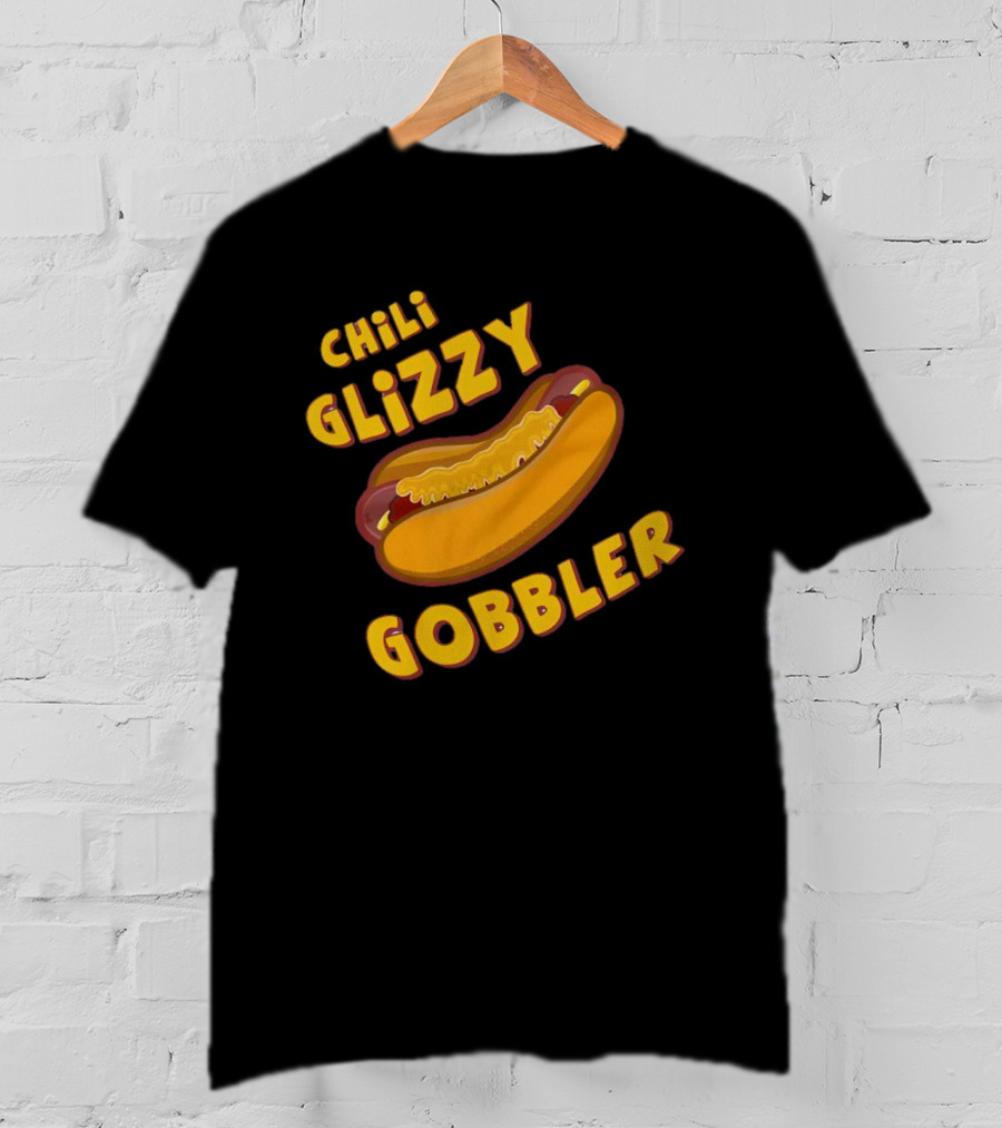Chili Glizzy Gobbler Hot Dog Fun Text T-Shirt