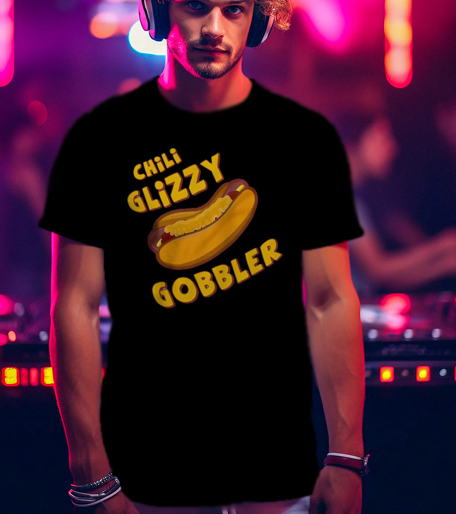 Chili Glizzy Gobbler Hot Dog Fun Text T-Shirt