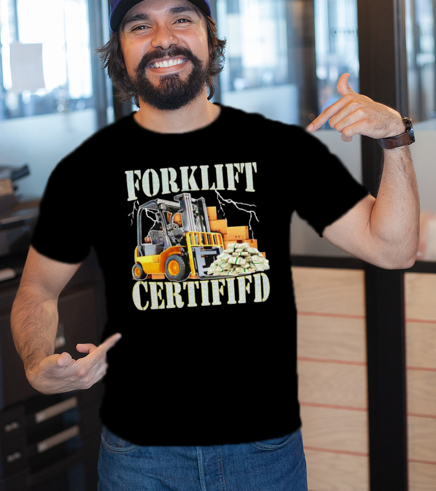 Forklift Certified With Lightning And Cash Stacks T-Shirt