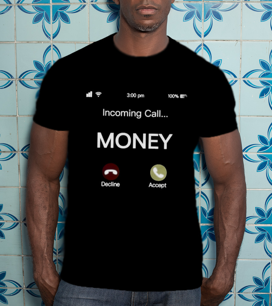 Incoming Call Money Decline Accept Phone Notification T-Shirt