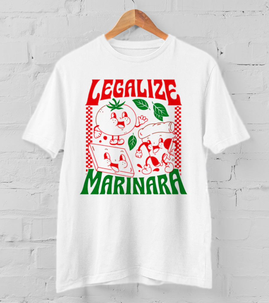 Legalize Marinara Tomato Cheese And Dough Characters With Leafy Accents T-Shirt