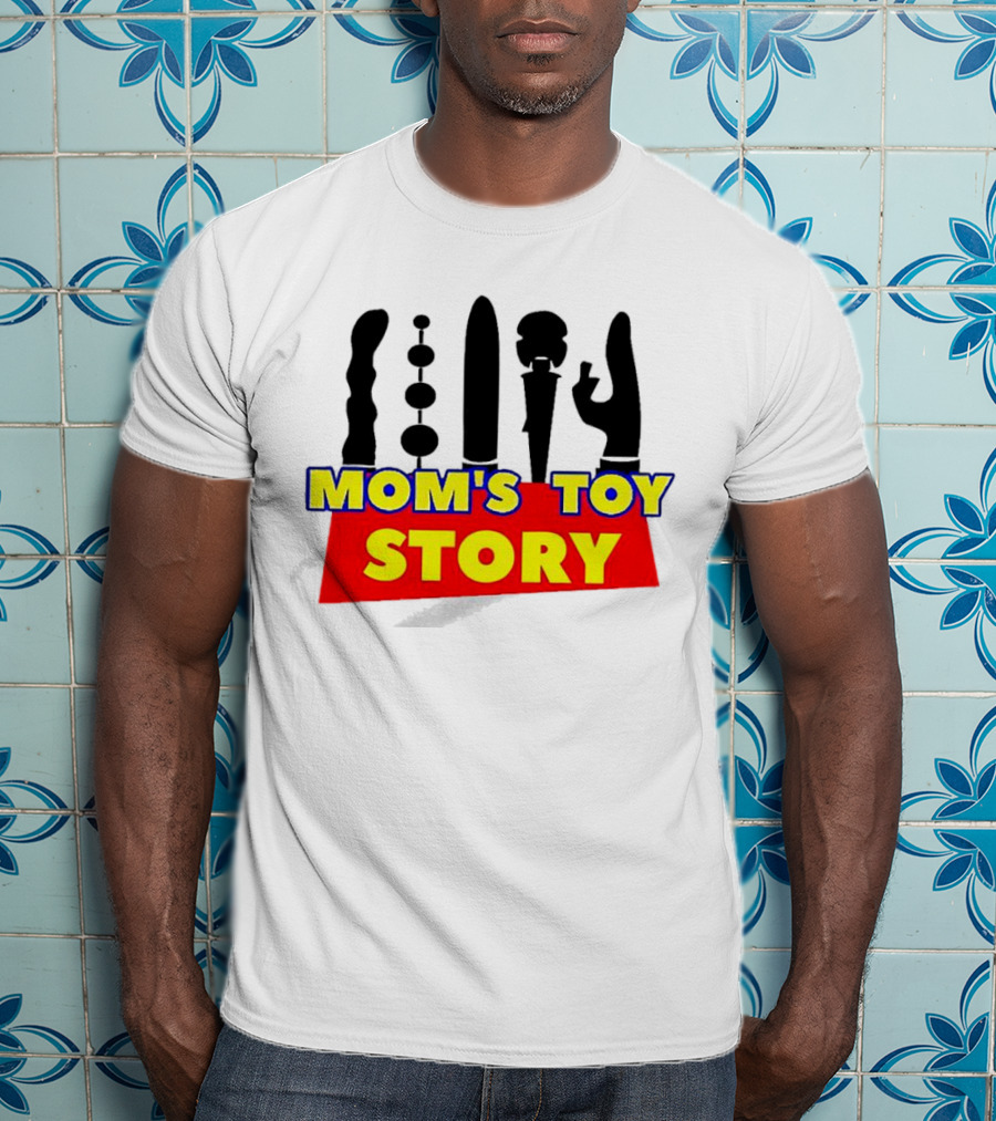 Mom's Toy Story Adult Humor T-Shirt