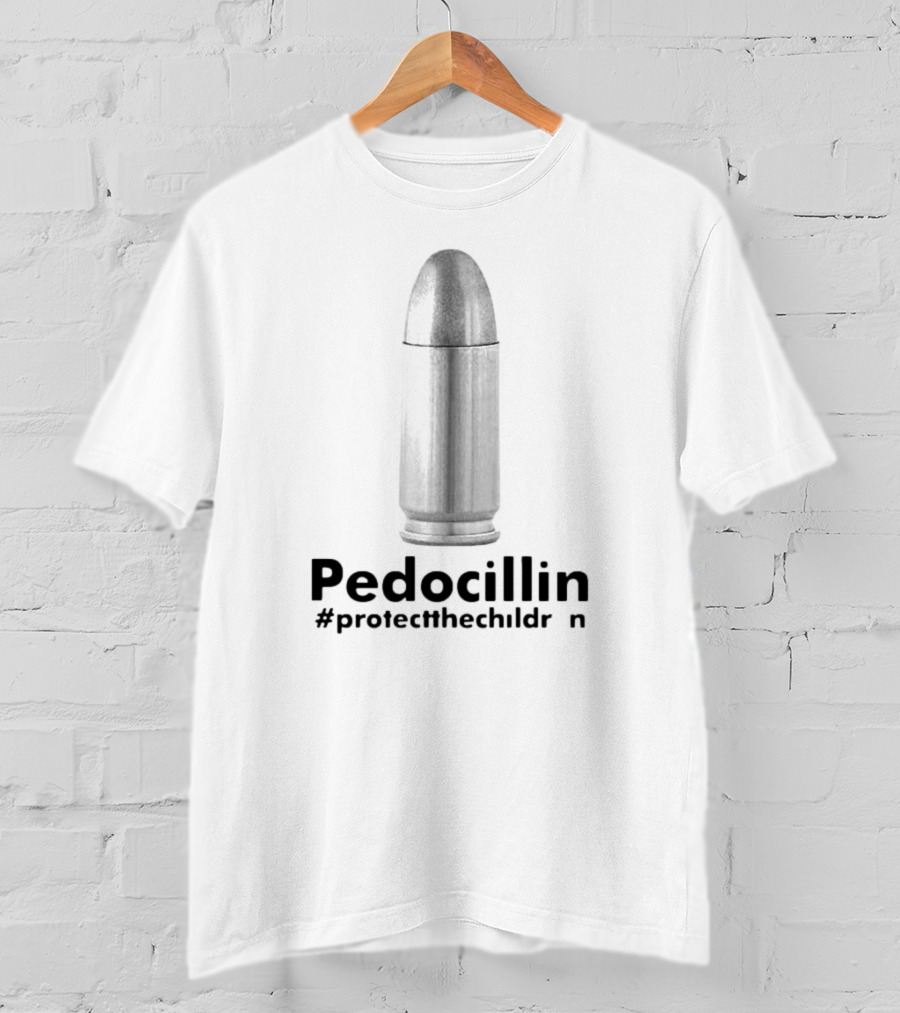 Pedocillin Bullet Design Protectthechildren Hashtag T-Shirt