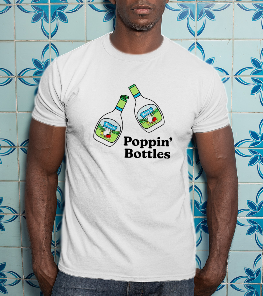 Ranch Poppin’ Bottles With Dressing Duo T-Shirt