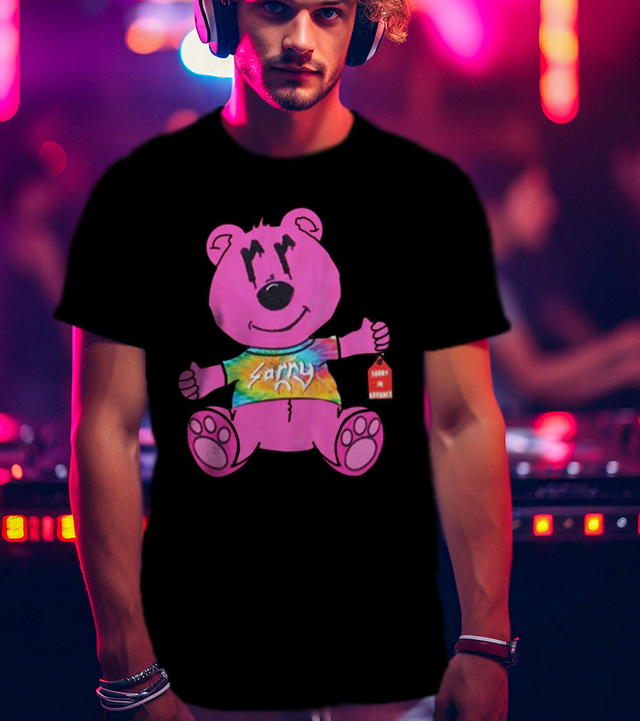 Sorry Pink Bear Sorry In Advance Tie-Dye T-Shirt