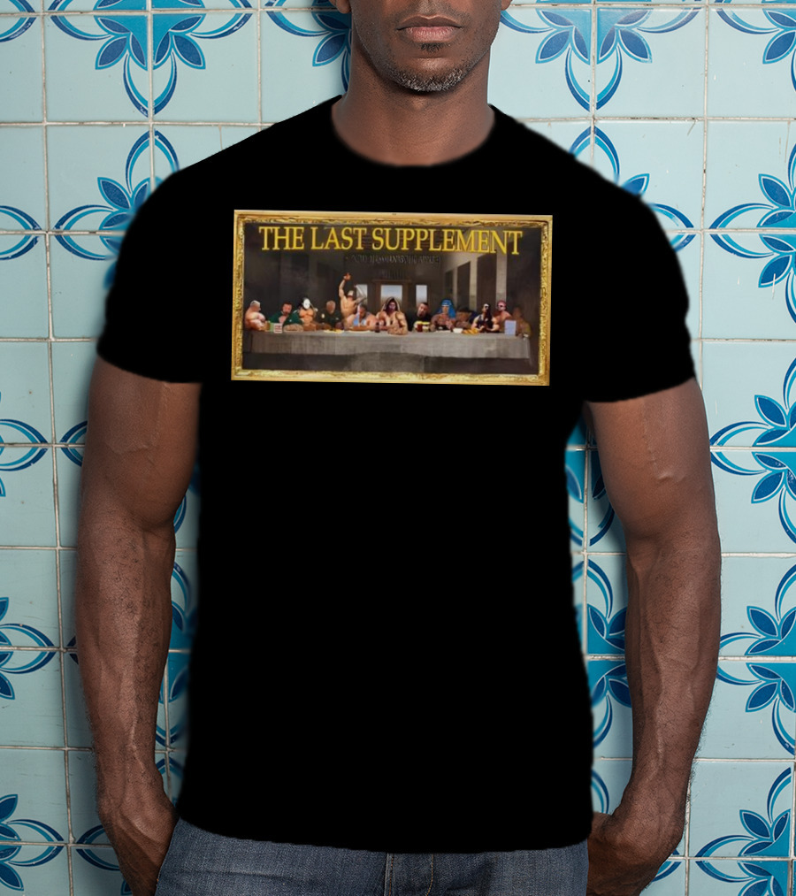 The Last Supplement Bodybuilders At The Table T-Shirt