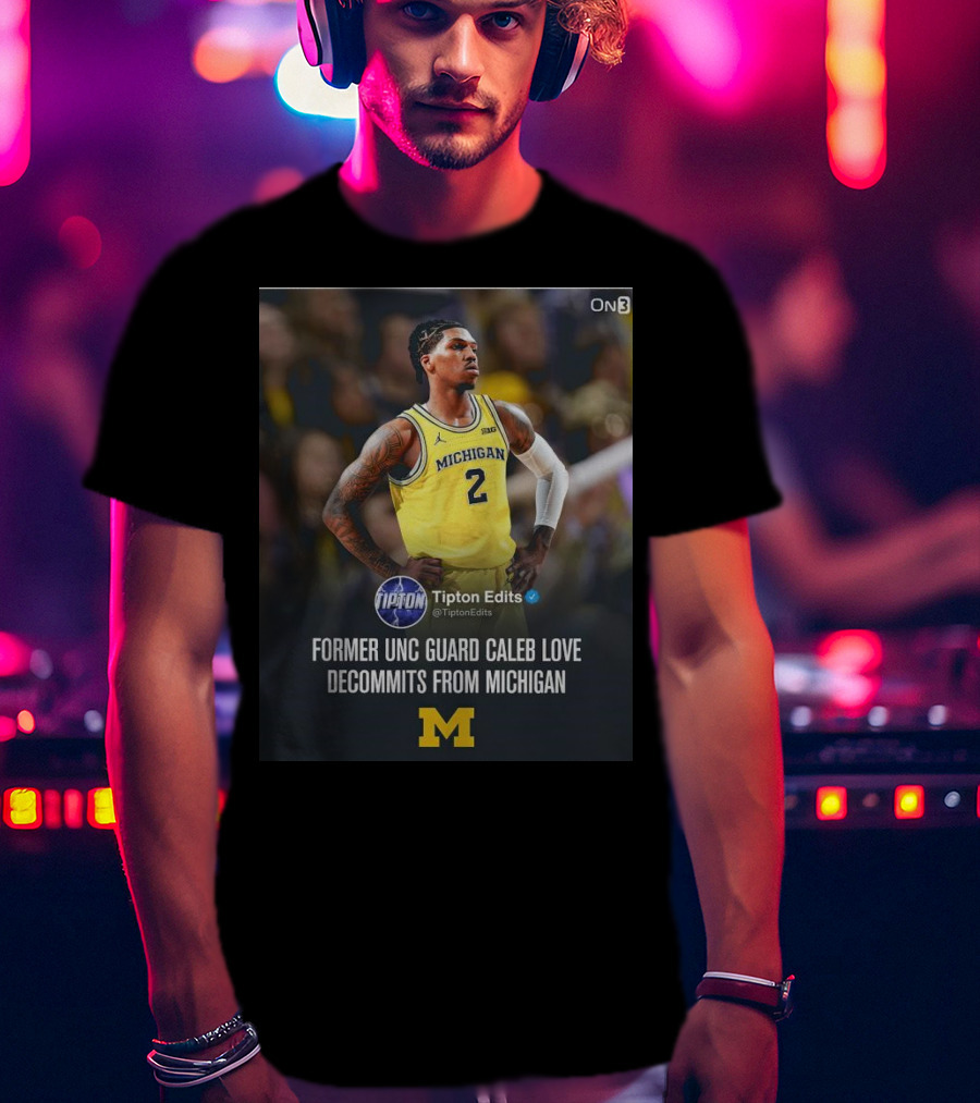 Former UNC Guard Caleb Love Decommits From Michigan T-Shirt