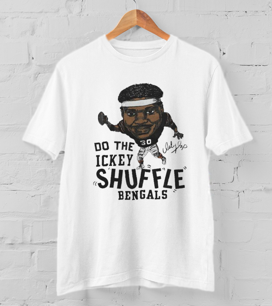 Do The Ickey Shuffle Bengals Number 30 Signature T-Shirt