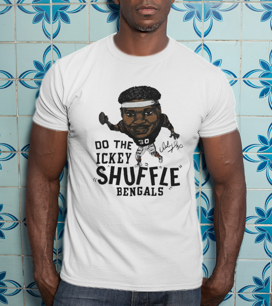Do The Ickey Shuffle Bengals Number 30 Signature T-Shirt