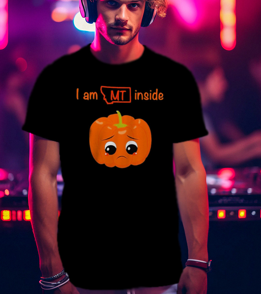 I Am MT Inside Sad Pumpkin Montana T-Shirt