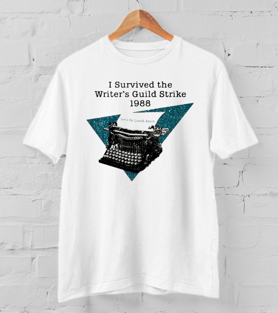 I Survived The Writer's Guild Strike 1988 Let's Do Lunch Again Typewriter Retro T-Shirt