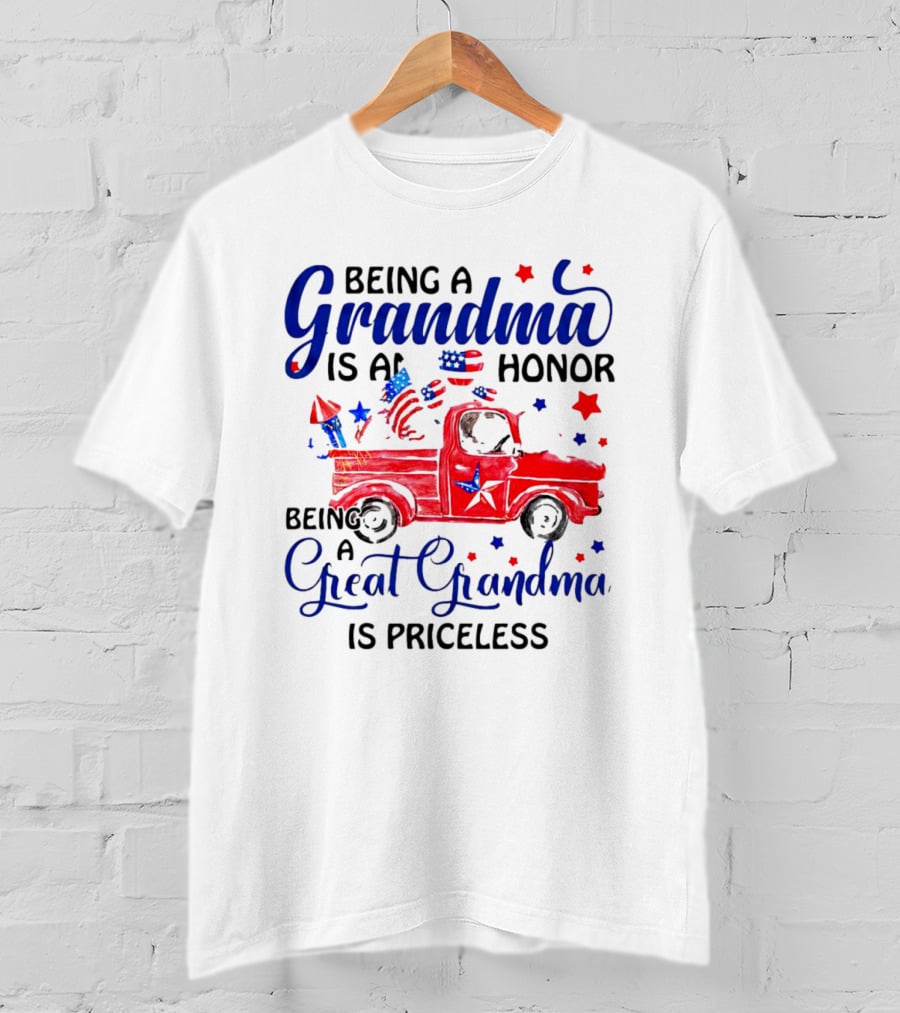 Being A Grandma Is An Honor Being A Great Grandma Is Priceless With Patriotic Red Truck And American Flags T-Shirt