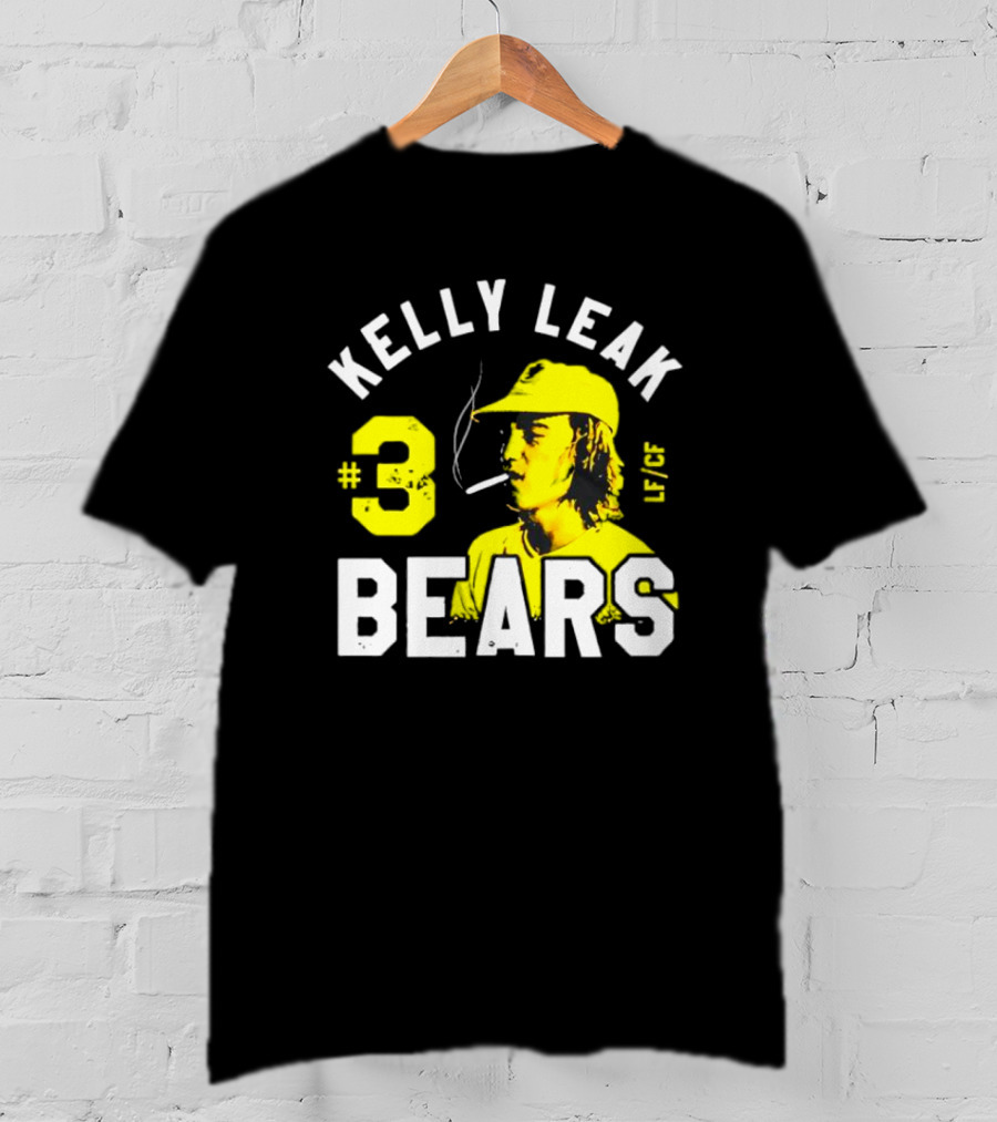 Kelly Leak #3 Bears LF/CF The Bad News Bears T-Shirt