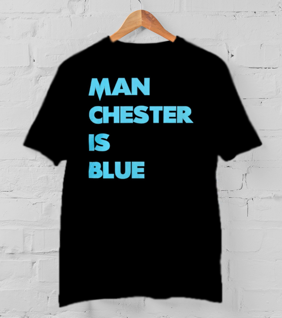 Manchester Is Blue T-Shirt
