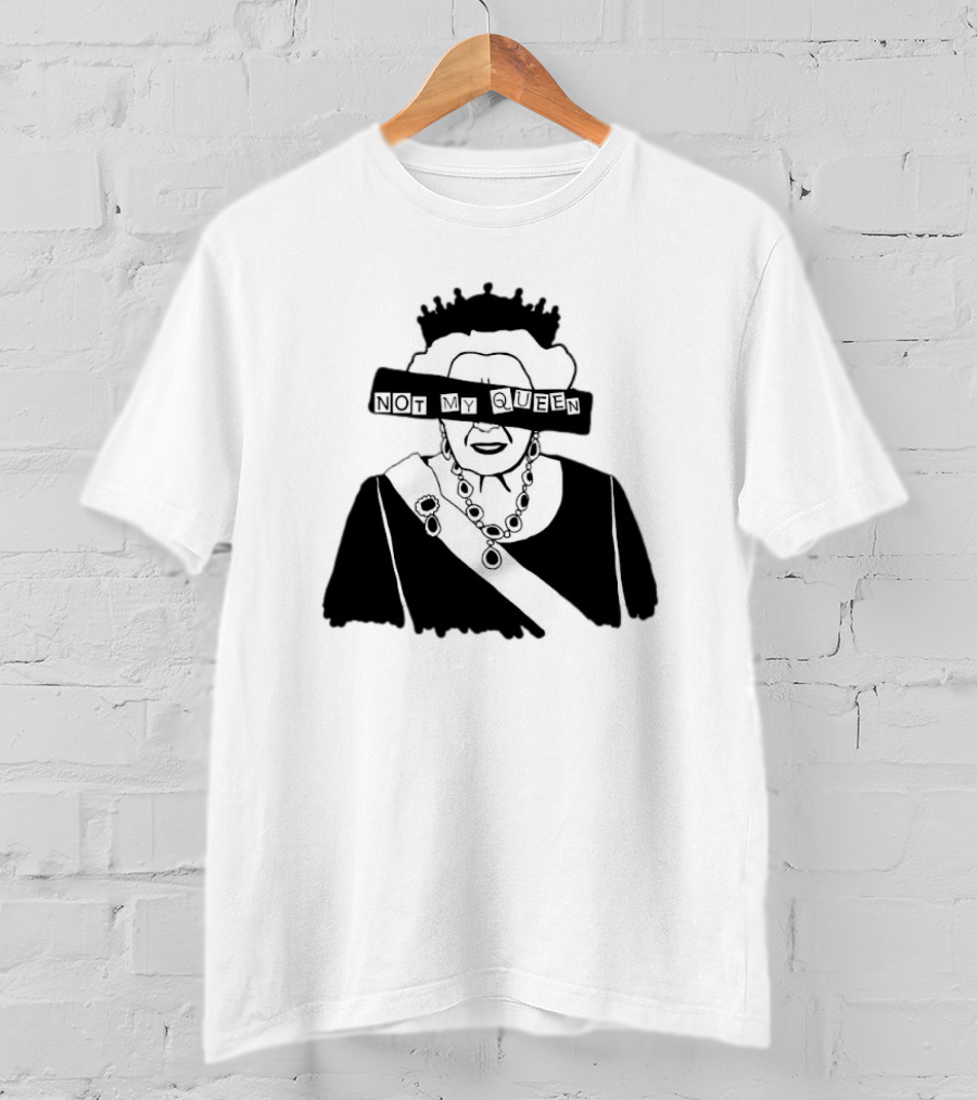 Not My Queen T-Shirt