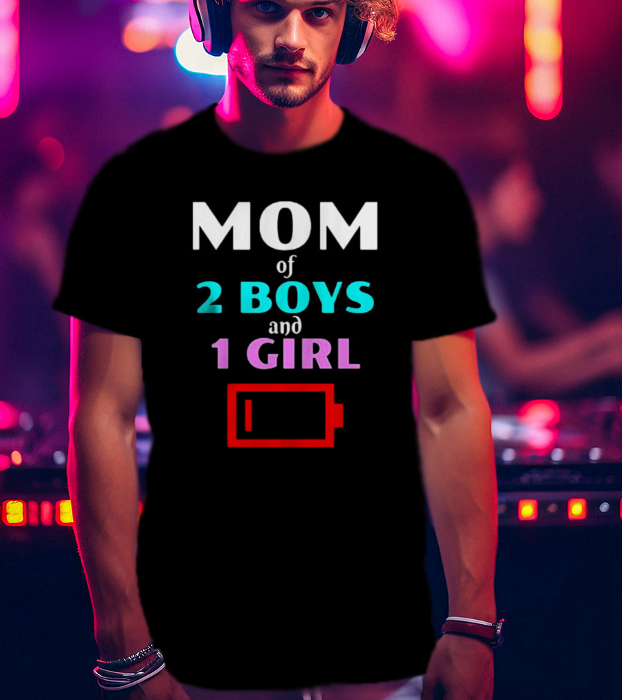 Mom Of 2 Boys And 1 Girl Low Battery Red Warning T-Shirt