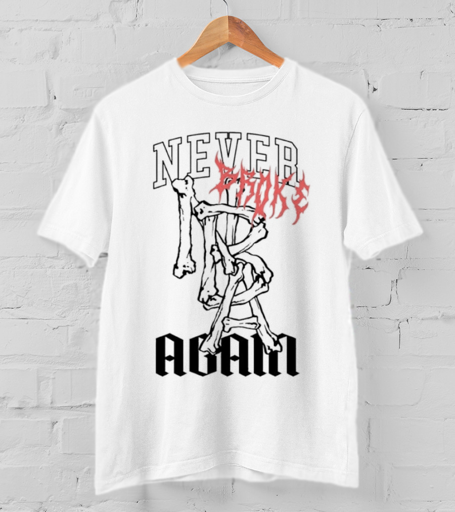 Never Broke Again Bones Stacked Font T-Shirt
