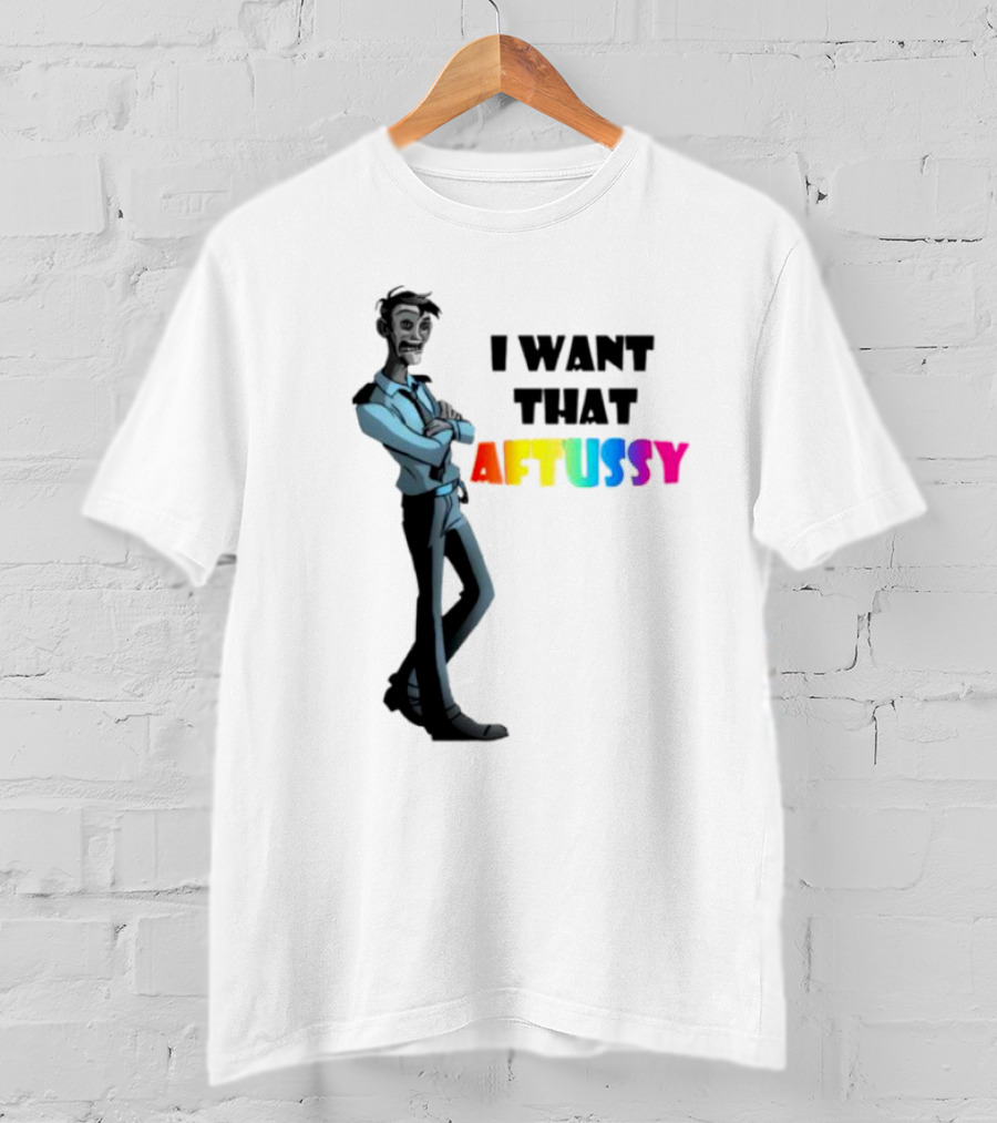 I Want That Aftussy William Afton Summer T-Shirt