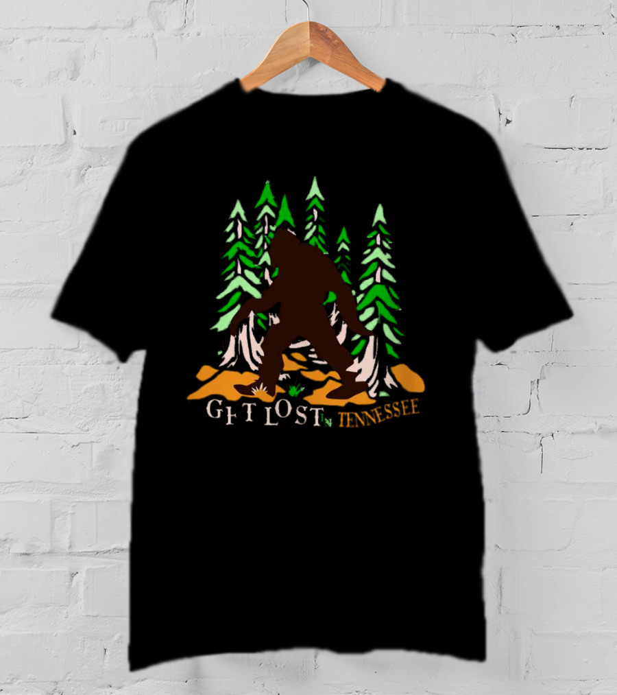 Get Lost In Tennessee Bigfoot Forest Adventure T-Shirt