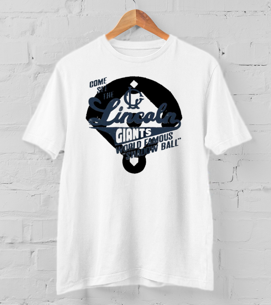 Come See The Lincoln Giants World Famous Shadow Ball T-Shirt