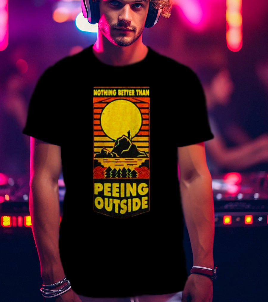 Nothing Better Than Peeing Outside Sun Mountain Trees T-Shirt
