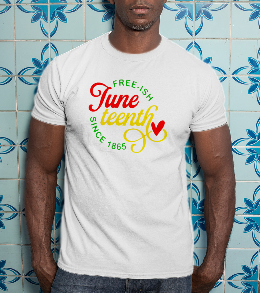 Free-Ish Juneteenth Since 1865 Colorful Heart T-Shirt