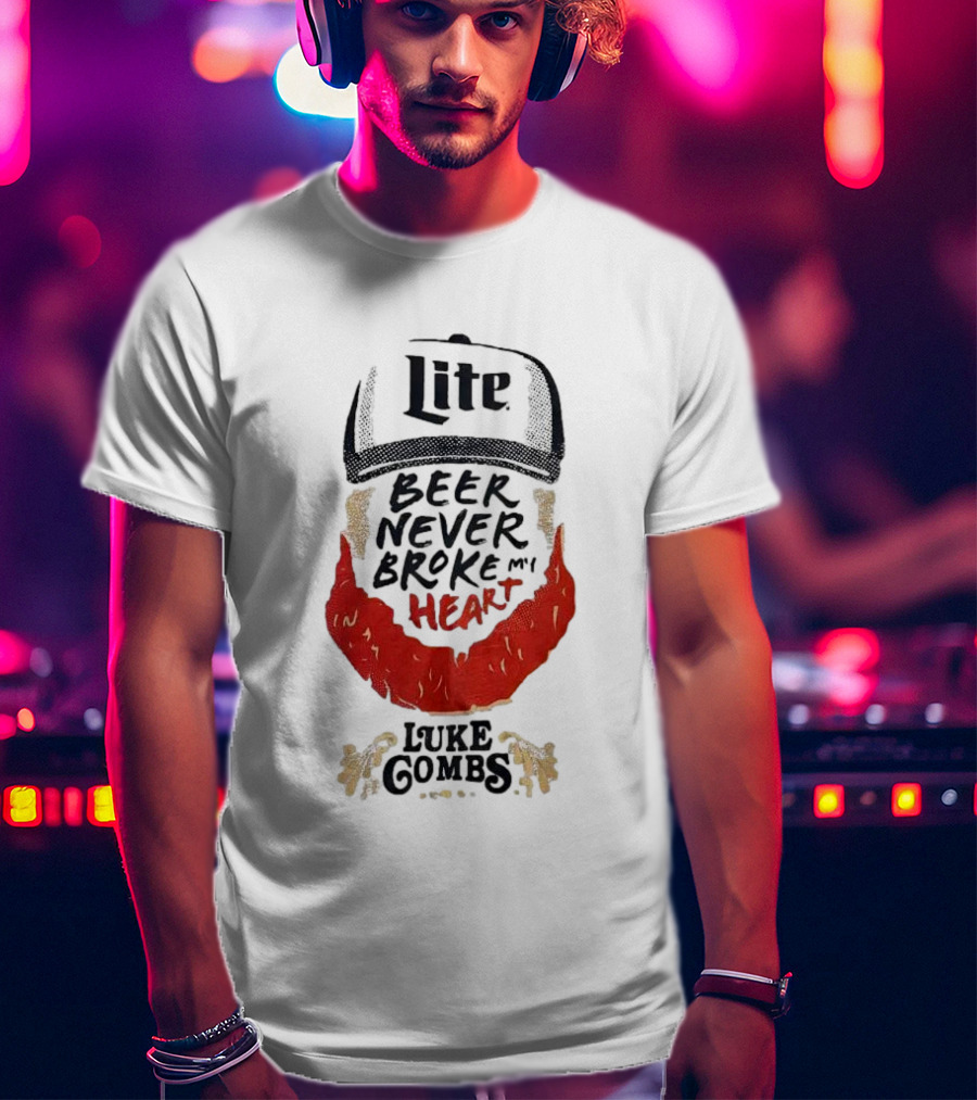 Lite Beer Never Broke My Heart Luke Combs Red Beard Hat T-Shirt