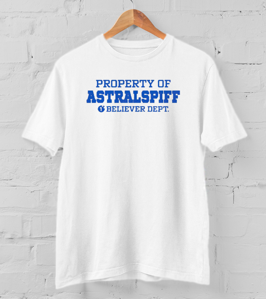 Property Of Astralspiff Believer Dept T-Shirt