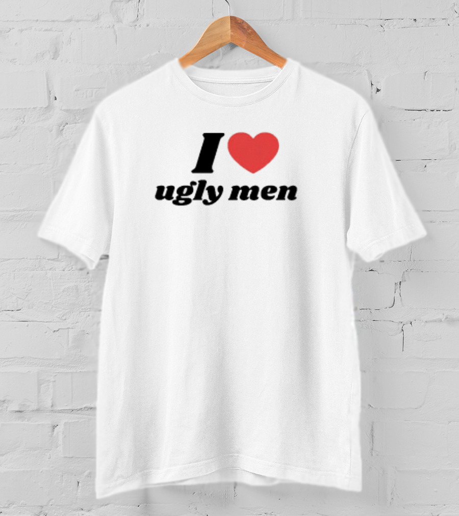 I Heart Ugly Men T-Shirt