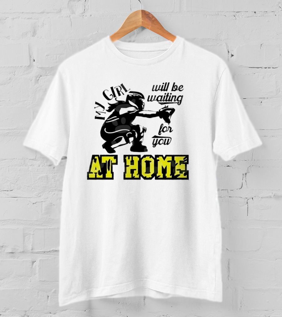 My Girl Will Be Waiting For You At Home Football Player T-Shirt