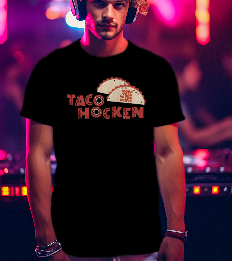 Tacohocken More Than The Curve Taco T-Shirt