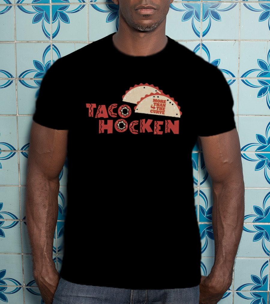Tacohocken More Than The Curve Taco T-Shirt