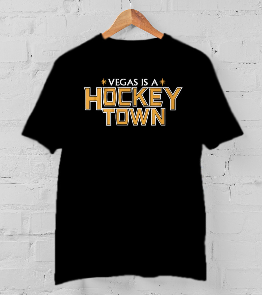 Vegas Is A Hockey Town T-Shirt