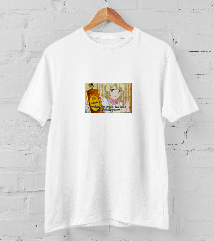 You Were My Cup Of Tea But I Drink Whisky Now Anime Character Holding Whiskey Bottle T-Shirt